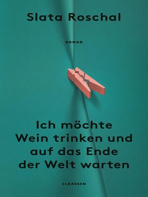 cover image of Ich möchte Wein trinken und auf das Ende der Welt warten